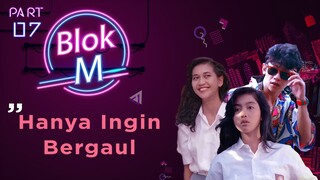 BLOK M Bakal Lokasi Mejeng (Paramita Rusady, Desy Ratnasari) | Hanya Ingin Bergaul