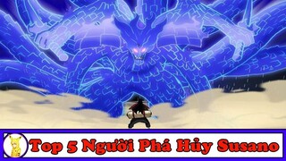 Top 5 Nhân Vật Đã Phá Hủy Susano Lá Chắn Phòng Thủ Tuyệt Đối Của Tộc Uchiha