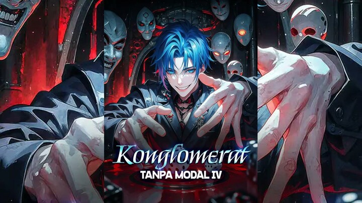 Konglomerat Tanpa Modal IV Full Bahasa Indonesia (DW)