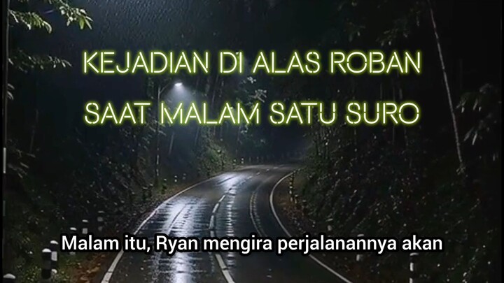 Kejadian di Alas Roban saat Malam Satu Suro