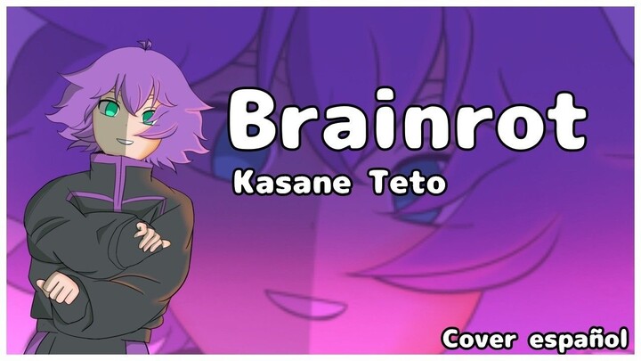 TOKYO MANAKA - BRAINROT FEAT. KASANE TETO __ COVER ESPAÑOL BY CALDODEPATASVT