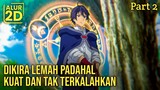 KETIKA PAHLAWAN YG DIREMEHKAN MENUNJUKAN KEKUATANNYA | Alur Cerita Anime Shin No Nakama