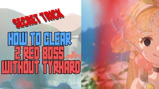 SECRET TRICK❗❗❗ CLEAR 2 RED BOSS WITHOUT TRYHARD LOL