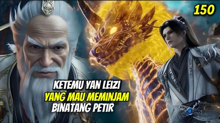 RENEGADE IMMORTAL EPISODE 150! WANG LIN BERTEMU YAN LEIZI YANG MAU MEMINJAM BINATANG PETIR!