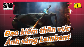 [Đao kiếm thần vực] Làm ra thanh kiếm của Asuna--- Ánh sáng Lambent_1