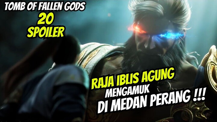 RAJA IBLIS AGUNG NGAMUK NGACAK - NGACAK KEKAISARAN CHU !!! - TOMB OF FALLEN GODS SEASON 3 EPS 2O