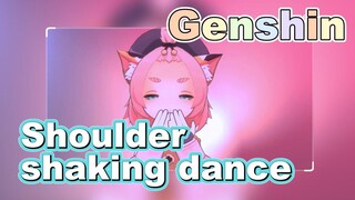 Genshin Shoulder shaking dance