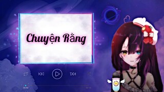 152♫ Chuyện Rằng | Suri Mukeki 💜☂️