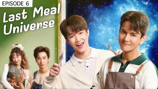 LAST MEAL UNIVERSE EP 6 🇹🇭
