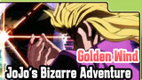 Cukup Dua Menit Untukmu Mencintai Golden Wind | JoJo's Bizarre Adventure / Epik