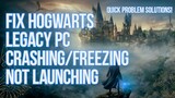 HOGWARTS LEGACY CRASHING FIX (Tutorial) | How to Fix Hogwarts Legacy Freezing/Not Launching