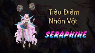 TẠI SAO SERAPHINE LẠI BỊ GHÉT ĐẾN NHƯ VẬY?