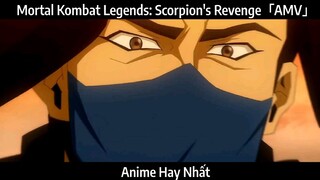 Mortal Kombat Legends: Scorpion's Revenge「AMV」Hay Nhất