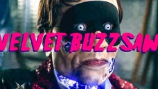 Velvet Buzzsaw (Part 12)