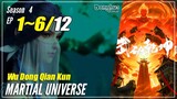 【Wu Dong Qian Kun】 Season 4 Ep. 1~6 (37-42) - Martial Universe | Donghua Sub Indo - 1080P