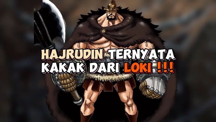 Hajrudin Ternyata Kakak Dari Loki !!!