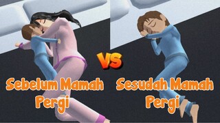 SEBELUM MAMAH PERGI VS SESUDAH MAMAH PERGI - SAKURA SCHOOL SIMULATOR