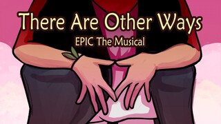 [Chinese and English subtitles] Epic Musical: There Are Other Ways (full songbook) by AnniFlamma