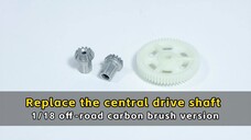Replace the central drive shaft - 1/18 off-road carbon brush version