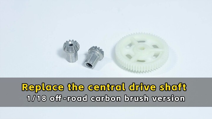 Replace the central drive shaft - 1/18 off-road carbon brush version