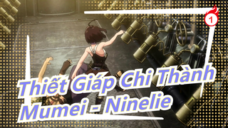 [Thiết Giáp Chi Thành/Mashup] Mumei - 'Ninelie'_1