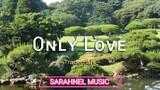 Only Love - KARAOKE VERSION - in the style of Trademark