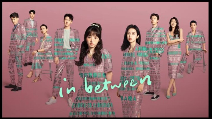 [ C-Drama ] In Between Epsd4 SubIndo.
