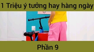 Triệu ý tưởng hay hàng ngày #9