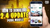 HOW TO DOWNLOAD 2.4 UPDATE PUBG MOBILE | OFFICIAL 2.4 UPDATE IS HERE | DOWNLOAD PUBGM 2.4 VERSION