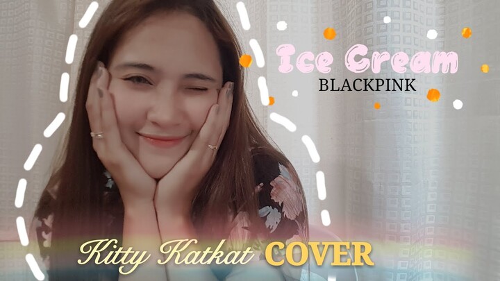 ICE CREAM BLACKPINK | KITTY KATKAT COVER