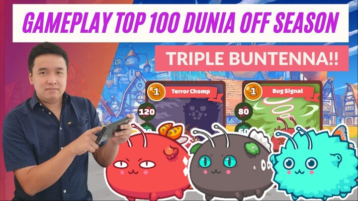 AXIE INFINITY GAMEPLAY TOP 100 OFF SEASON!! TEAM BUNTENNA MANTAP DJIWA!