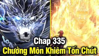 Chưởng Môn Khiêm Tốn Chút Chap 335 | Review Phim Truyện Tranh Hay | Lệ Phi Vũ