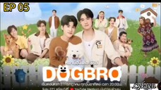 🇹🇭[BL]D O G B R O EP 05(engsub)2025