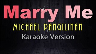MARRY ME - Michael Pangilinan (KARAOKE VERSION)