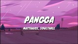 Matthaios - Pangga (Lyrics) Feat. Soulthrll