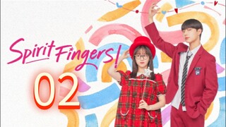 Spirit Fingers (2025) | Episode 2 | EngSub