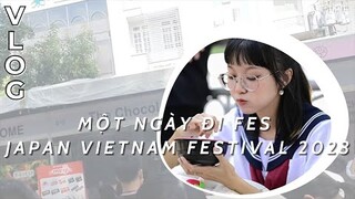 ☆VLOG☆ Một Ngày Đi Fes (JAPAN VIETNAM FESTIVAL) 2023