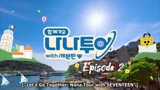 NANA TOUR WITH SEVENTEEN Ep 2 (Sub Indo)