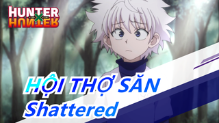 HỘI THỢ SĂN |【AMV】Shattered[ Killua x Gon]