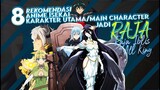 Top 8 Rekomendasi Anime MC/Karakter Utama Ke Isekai Jadi Raja !!!