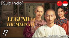 [Sub Indo] Legend of the Magnate – Eps. 11 (2025)