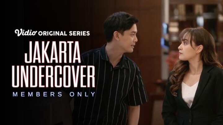 JAKARTA UNDERCOVER: MEMBERS ONLY EPS 1 "ROLE PLAY"