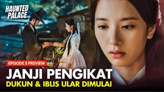 The Haunted Palace Episode 5 Preview | Ikatan Baru Yeori & Gangcheon ⁉️Yook Sung-Ja x Bona