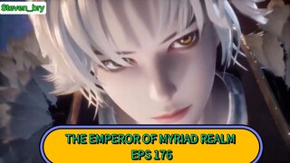 THE EMPEROR OF MYRIAD REALM EPS 176 (720) [[ Sub Indonesia ]]