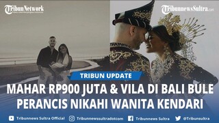 Kisah Awal Pernikahan Wanita Kendari Sultra dengan Pria Perancis, Mahar Rp900 Juta dan Vila di Bali