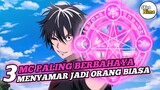 Rekomendasi Anime MC Merupakan Orang Paling Berbahaya Tapi Menyamar Menjadi Orang Biasa