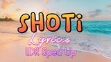 Shoti Lyrics -Ldr speed up