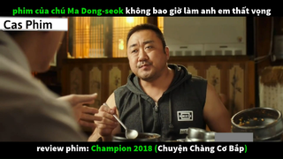 Tóm Tắt Chàng cơ bắp #Casphim