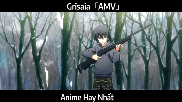 Grisaia「AMV」Hay Nhất