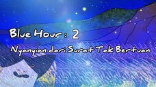 Blue Hour 2 : Saat Nyanyian itu Memanggil Zyuned